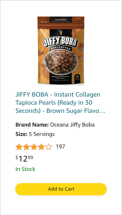 JIFFY BOBA - Instant Collagen Tapioca Pearls (Ready in 30 Seconds) - Brown Sugar Flavor, Selected Premium Ingredients - 5 Servings (Brown Sugar Flavor Boba - Old Package, 5 Servings).png